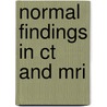 Normal Findings In Ct And Mri by Torsten Bert Möller