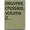 Oeuvres Choisies, Volume 2... by Pierre-Antoine-Augustin De Piis