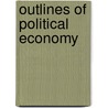 Outlines of Political Economy by Sydney J. Chapman