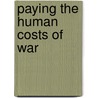 Paying the Human Costs of War door Peter D. Feaver