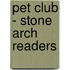 Pet Club - Stone Arch Readers