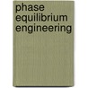 Phase Equilibrium Engineering by Selva Pereda
