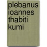 Plebanus Ioannes Thabiti kumi door Ivan Pregelj