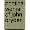 Poetical Works of John Dryden door Samuel Johnson