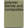 Polymer Blends and Composites door John A. Manson