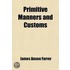 Primitive Manners And Customs