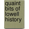 Quaint Bits of Lowell History door Griffin Sara Swan