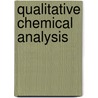Qualitative Chemical Analysis door Silas Hamilton Douglas