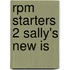Rpm Starters 2 Sally's New Is