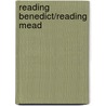 Reading Benedict/Reading Mead door Lois W. Banner