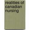 Realities of Canadian Nursing door Phd