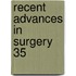 Recent Advances in Surgery 35