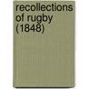 Recollections Of Rugby (1848) door Charles Henry Newmarch