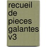 Recueil De Pieces Galantes V3 door Paul Pellisson-Fontanier