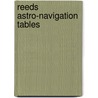 Reeds Astro-Navigation Tables by Lt Cdr Harry J. Baker