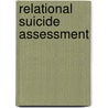 Relational Suicide Assessment by Leonard M. Gralnik
