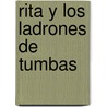 Rita y los Ladrones de Tumbas door Mikel Valverde