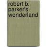 Robert B. Parker's Wonderland door Ace Atkins