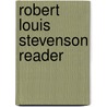 Robert Louis Stevenson Reader door Robert Louis Stevension