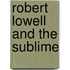 Robert Lowell And The Sublime