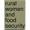 Rural Women and Food Security by Food and Agriculture Organization of the United Nations