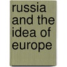 Russia and the Idea of Europe door Iver Neumann