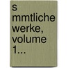S Mmtliche Werke, Volume 1... door Gotthold Ephraim Lessing