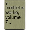 S Mmtliche Werke, Volume 7... door Johann Gottfried Herder