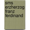Sms Erzherzog Franz Ferdinand door Ronald Cohn