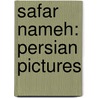 Safar Nameh: Persian Pictures door Gertrude Lowthian Bell