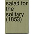 Salad For The Solitary (1853)