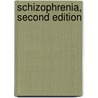 Schizophrenia, Second Edition by Siegfried Kasper