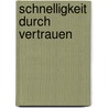 Schnelligkeit durch Vertrauen door Stephen M. R. Covey