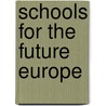 Schools For The Future Europe door Lynn Erler