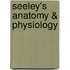 Seeley's Anatomy & Physiology