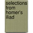 Selections From Homer's Iliad
