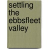 Settling The Ebbsfleet Valley door Jorn Schuster