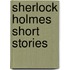 Sherlock Holmes Short Stories