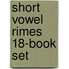 Short Vowel Rimes 18-Book Set by Sharon Coan