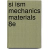 Si Ism Mechanics Materials 8e door Gere Goodno