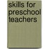 Skills For Preschool Teachers