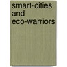 Smart-Cities and Eco-Warriors by Ed Liu