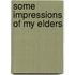 Some Impressions of My Elders