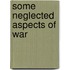 Some Neglected Aspects of War