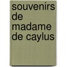 Souvenirs de Madame de Caylus door Caylus
