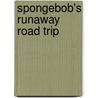 Spongebob's Runaway Road Trip door Veronica Paz