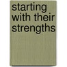 Starting with Their Strengths door Denise J. Powers