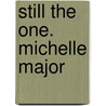 Still the One. Michelle Major door Michelle Major