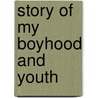 Story of My Boyhood and Youth by Vernon Carstensen