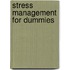 Stress Management for Dummies